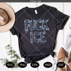 FUCK ICE SVG , FUCK ICE PNG, Resistance Leftist Fuck SVG PNG, FCK ICE Protest  SVG PNG
