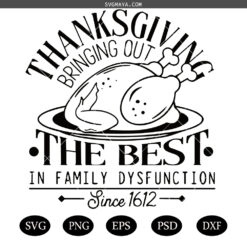 Family Thanksgiving svg, Family Dysfunction svg, Thanksgiving family shirts svg