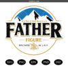 Father Figure PNG SVG, Funny Dad Bod Beer SVG PNG, Father's Day SVG