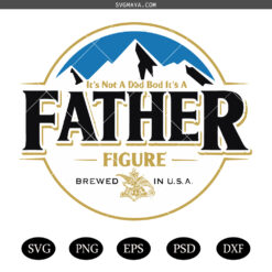Father Figure PNG SVG, Funny Dad Bod Beer SVG PNG, Father's Day SVG