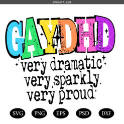 GAYDHD Funny Pride PNG SVG, Sarcasm SVG PNG, Rainbow LGBT Gay SVG PNG