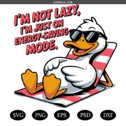 I'm Not Lazy I'm on Energy Saving Mode SVG PNG, Sassy Ducks SVG PNG, Funny Lazy Duck PNG