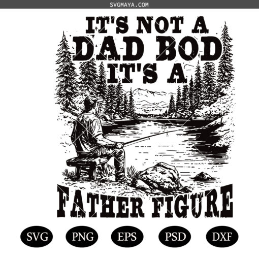 Its Not a Dad Bod Its a Father Figure PNG SVG, Retro Father's Day Gift SVG PNG, Its Not a Dad Bod Its a Father