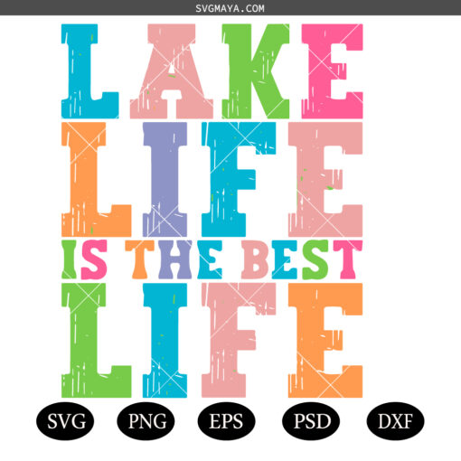 Lake Life Is The Best Life SVG PNG, Lake Vibes SVG PNG, Lake Life SVG PNG