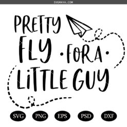 Pretty fly for a little guy SVG PNG, Funny toddler shirt SVG, Pretty fly for a little guy SVG PNG