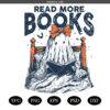 Read More Books Ghost PNG SVG, Halloween Ghost SVG PNG, Halloween Ghost Lover  SVG PNG