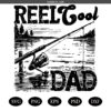 Reel Cool Dad PNG SVG, Trendy Father fishing SVG PNG, Funny Dad Fisherman gift SVG