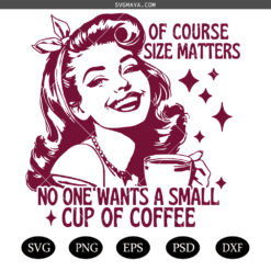 Size Matters SVG PNG, Trendy Vintage Retro SVG PNG, Coffee Sarcastic Sublimation SVG PNG