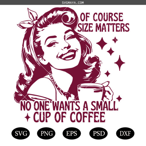 Size Matters SVG PNG, Trendy Vintage Retro SVG PNG, Coffee Sarcastic Sublimation SVG PNG