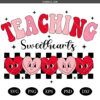 Teaching Sweethearts PNG SVG, Teacher Valentine SVG, Valentines Day SVG