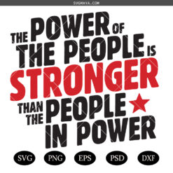 The Power of the People SVG PNG, The Power of the People PRINTABLE SVG PNG,  People Power SVG PNG