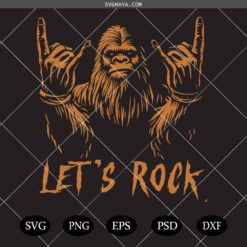 Bigfoot Lets Rock SVG ,Bigfoot SVG, Bigfoot And Rock SVG, Funny Bigfoot Lets Rock svg