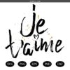 Je Taime Valentines SVG, Je Tame Love  SVG , Je t'aime  I love you in french