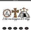 A Lot Can Happen in  Days Svg,He is Risen Easter SVG,Christian Easter SVG,Easter is for Jesus SVG