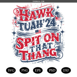 HAWK TUAH 24 PNG SVG,  Viral Adult Humor PNG SVG,  Hawk Spit On That Thang Png,  Funny 4th July Png ,Retro Fourth of July SVG
