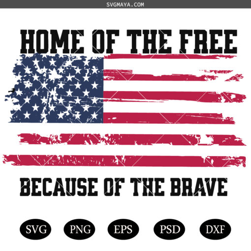 Home free because brave PNG SVG,USA Flag Home Of The Free Because Of The Brave SVG PNG
