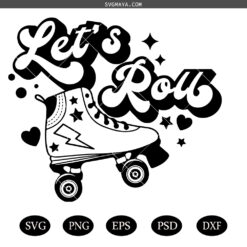Let's Roll svg, Roller skates svg, Let's roll skate svg, Retro shirt svg