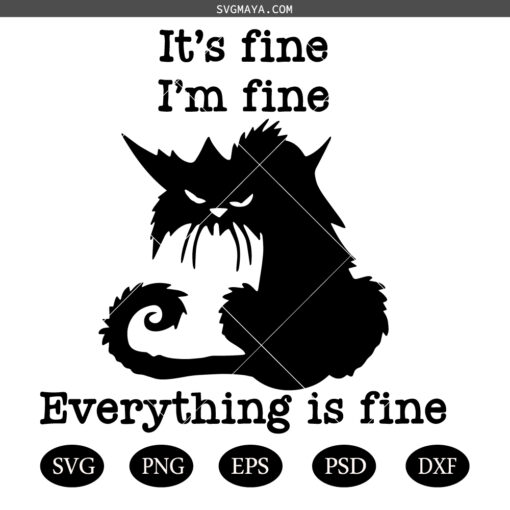 Black Cat  SVG,Grumpy Black Cat SVG,Scary Angry Cat SVG,It's Fine I'm Fine Everything is Fine SVG