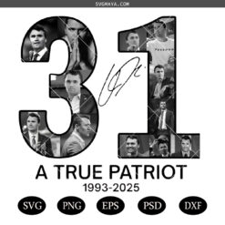 Charlie Kirk A True Patriot SVG, Freedom PNG, Justice For Charlie SVG PNG, 31 A True Patriot PNG