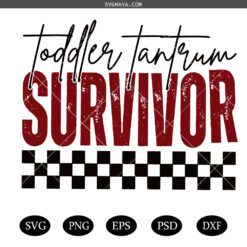 Toddler Tantrum Survivor PNG, Mom Humor Png svg, Mental Health Png svg