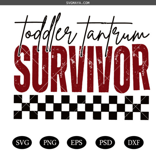 Toddler Tantrum Survivor PNG, Mom Humor Png svg, Mental Health Png svg