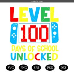 100 Days Of School svg,Level 100 Days Of School Unlocked Boys Kids Svg, Funny Gamer Boy svg, 100th Day Of School svg