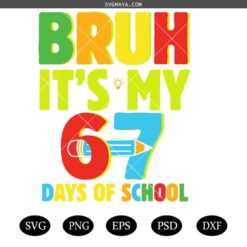 67 Six Seven Days of School svg, School Six Seven svg, 67 Students Png, Teacher Humor Png, Teacher School Digital download
