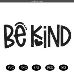 Be Kind SVG PNG, Kindness Svg, Kind Quote Svg