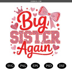 Big sister again svg, love heart svg, big sis svg, sister tshirt svg, Big Sister Outfit svg, sister svg