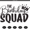 Birthday Squad SVG ,Birthday Squad ,Matching Party Design