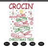 Crocin' Around The Christmas Tree Svg, Funny Christmas Svg, Christmas Nurse Gift, Funny Holiday Svg, Croc Christmas Tree Svg