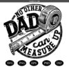 No one can measure up dad SVG, Dad Beyond Measure Dad SVG, Father’s Day SVG, Dad Life SVG