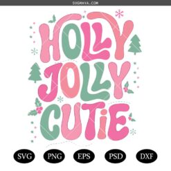 Girl Shirt Christmas svg, Holly Jolly Cutie SVG, Sublimation Download, Kid Christmas svg, Trendy Holiday svg, Cute Girly Christmas