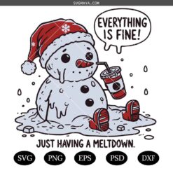 I’m Fine This Is Fine svg,Christmas Meltdown svg,Winter Humor Holiday Sublimation, Xmas Funny Snowman svg