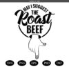 May I Suggest The Roast Beef Svg, Roast Beef Svg, Funny Saying Svg