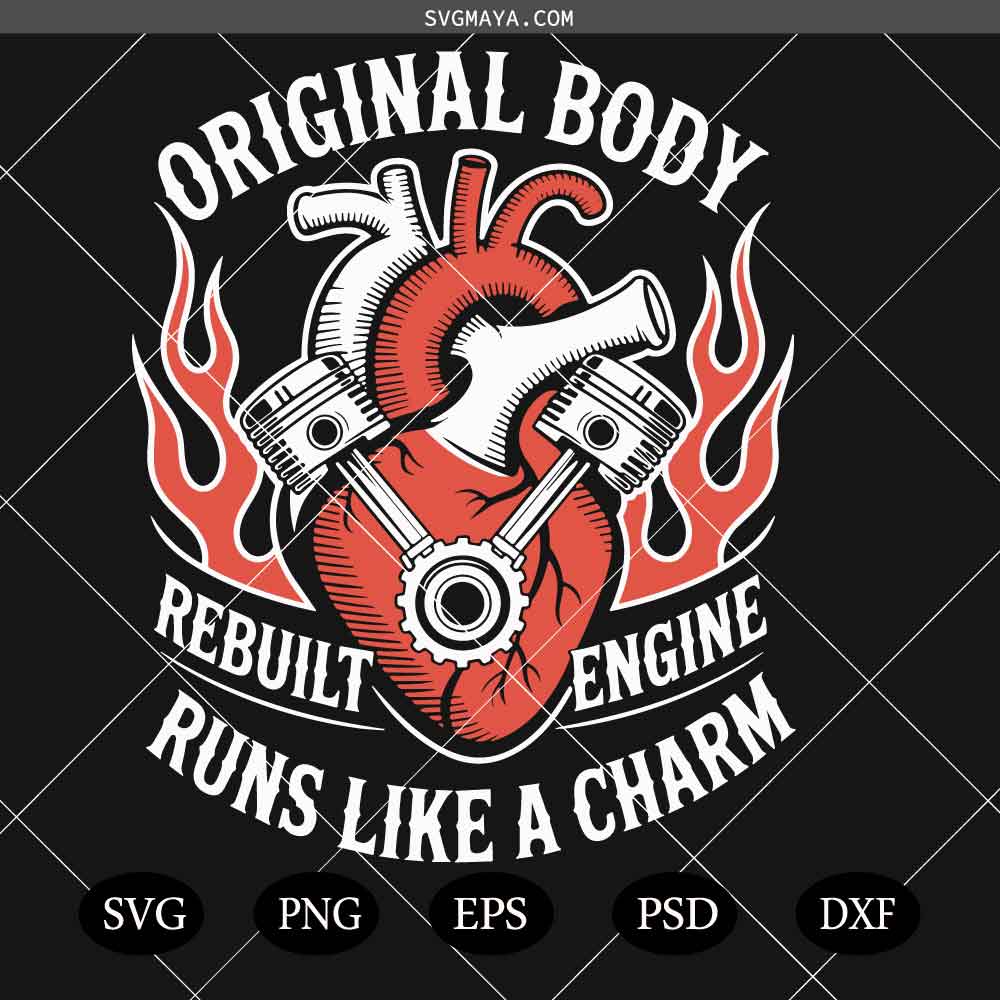 Original Body Rebuilt Engine SVG,Original Heart SVG,Rebuilt Engine Runs Like Charm SVG,Valentine Heart SVG, Love Heart Svg, Valentines Svg