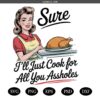 Thanksgiving SVG Png,Thankful For You Fuckers SVG PNG, Thanksgiving Dysfunctional SVG PNG