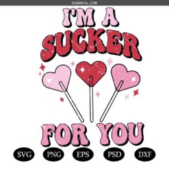 I'm a Sucker for You svg,  Cricut svg, Funny Valentine's Day svg, heart svg, Love svg