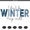 I Don't Do Winter Very Well SVG PNG, Winter Svg, Winter Png, Winter Sublimation Design, Christmas Svg