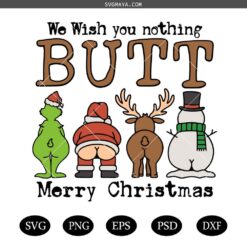 We wish you nothing butt Merry Christmas SVG,Grinch svg, Santa svg, Christmas svg